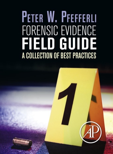 Cover image for book Forensic Evidence Field Guide: A Collection of Best Practices
