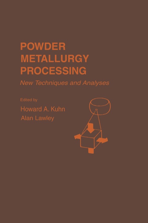 Cover image for book Powder Metallurgy Processing: The Techniques and Analyses