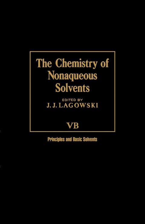 Cover image for book The Chemistry of Nonaqueous Solvents VA: Principles and Applications