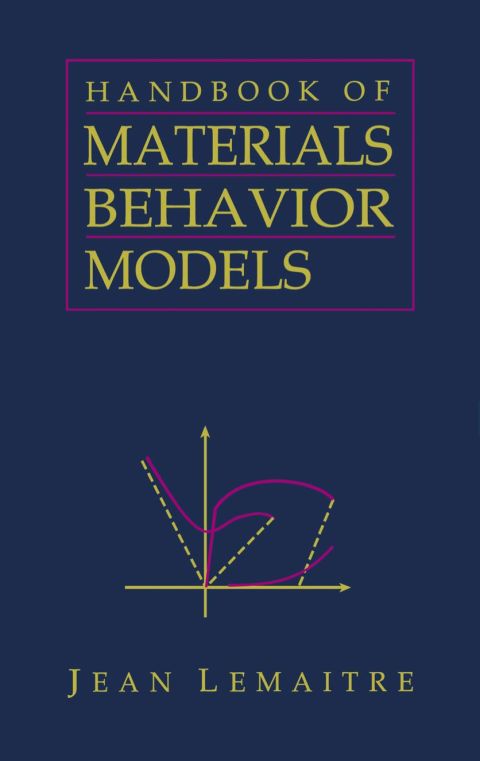[1825 days] Handbook of Materials Behavior Models, Three-Volume Set: Nonlinear Models and Properties