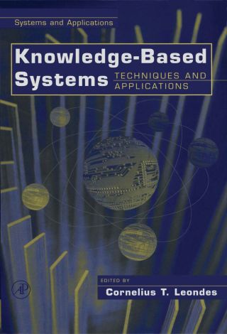 Knowledge-Based Systems, Four-Volume Set: Techniques and Applications