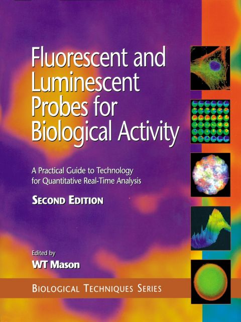 [1825 days] Fluorescent and Luminescent Probes for Biological Activity: A Practical Guide to Technology for Quantitative Real-Time Analysis