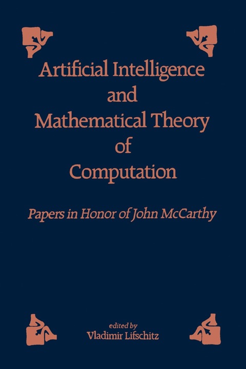 Cover image for book Artificial and Mathematical Theory of Computation: Papers in Honor of John McCarthy