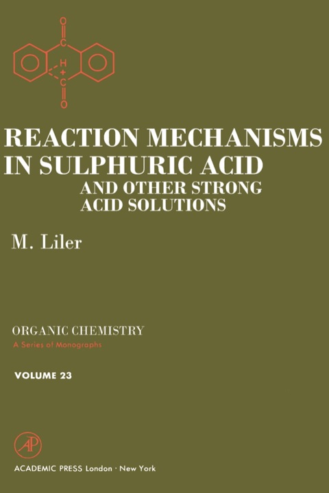 Cover image for book Reaction Mechanisms in Sulphuric Acid and other Strong Acid Solutions