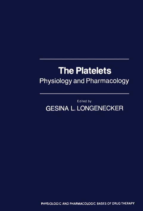 Cover image for book The Platelets: Physiology And Pharmacology