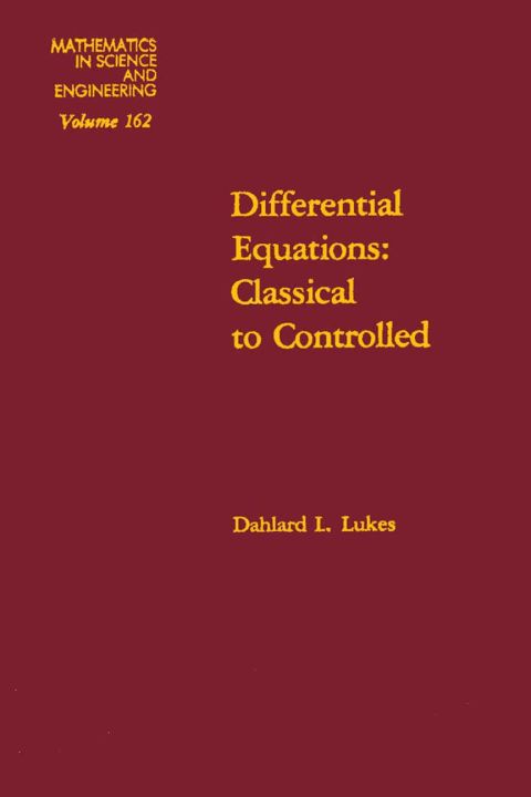 Cover image for book Differential equations : classical to controlled: classical to controlled