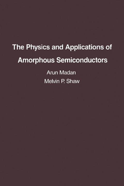 Cover image for book The Physics and Applications of Amorphous Semiconductors