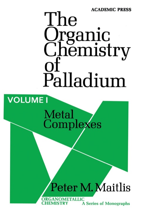 Cover image for book Metal Complexes: The Organic Chemistry of Palladium