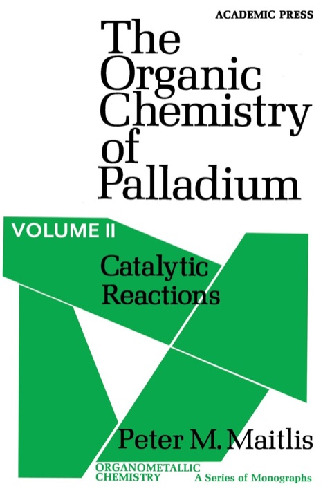 Cover image for book Catalytic Reactions: The Organic Chemistry of Palladium
