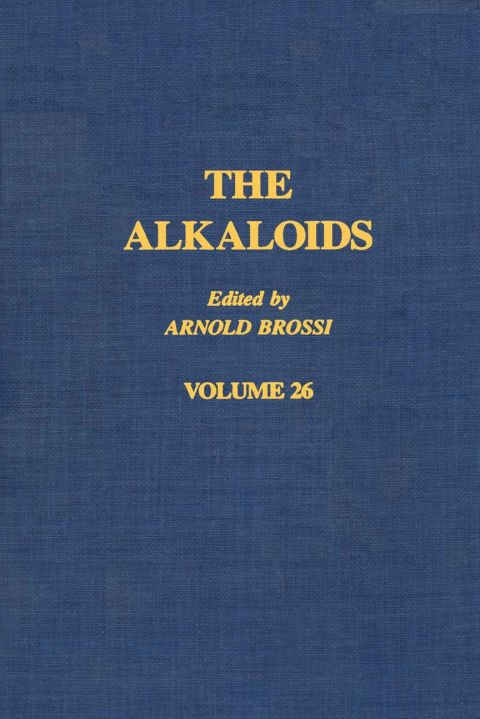 [1825 days] The Alkaloids: Chemistry and Pharmacology V26: Chemistry and Pharmacology V26