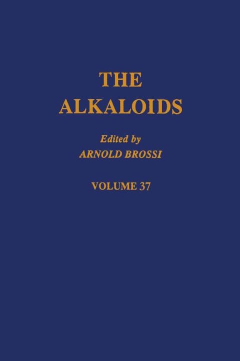 Cover image for book The Alkaloids: Antitumor Bisindole Alkaloids from Catharanthus roseus (L.)  V37: Antitumor Bisindole Alkaloids from Catharanthus roseus (L.)  V37