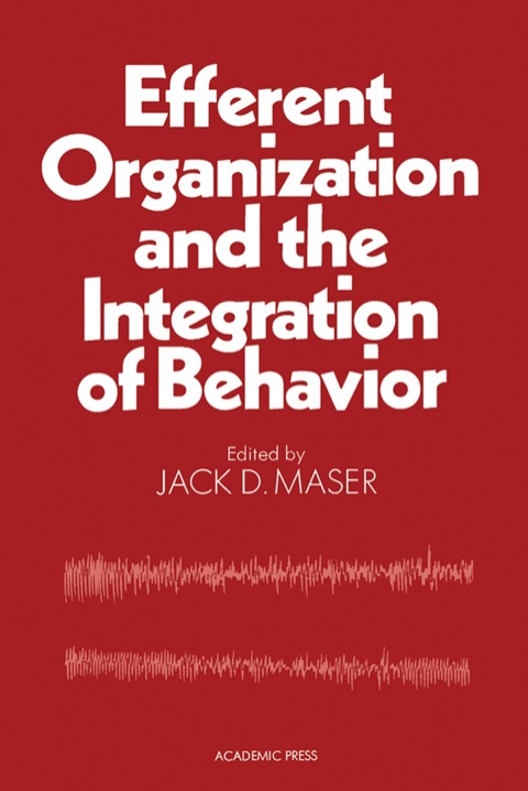 Cover image for book Efferent Organization and The Integration of Behavior