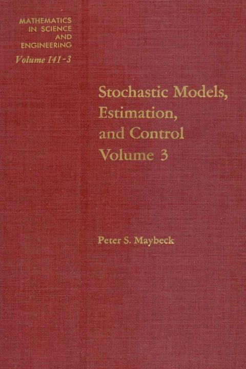 Cover image for book Stochastic Models, Estimation, and Control: Volume 3