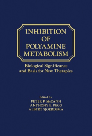 Inhibition of polyamine metabolism: Biological Significance and Basis for new Therapies