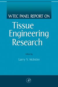 Omslagafbeelding: WTEC Panel Report on Tissue Engineering Research 9780124841505