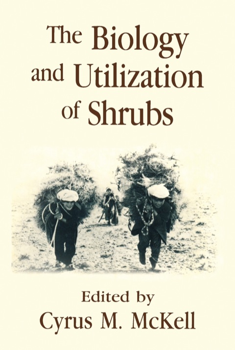 Cover image for book The biology and utilization of shrubs