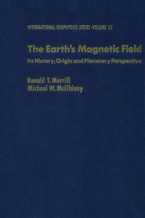 Cover image for book The earthÆs magnetic field : its history, origin, and planetary perspective: its history, origin, and planetary perspective