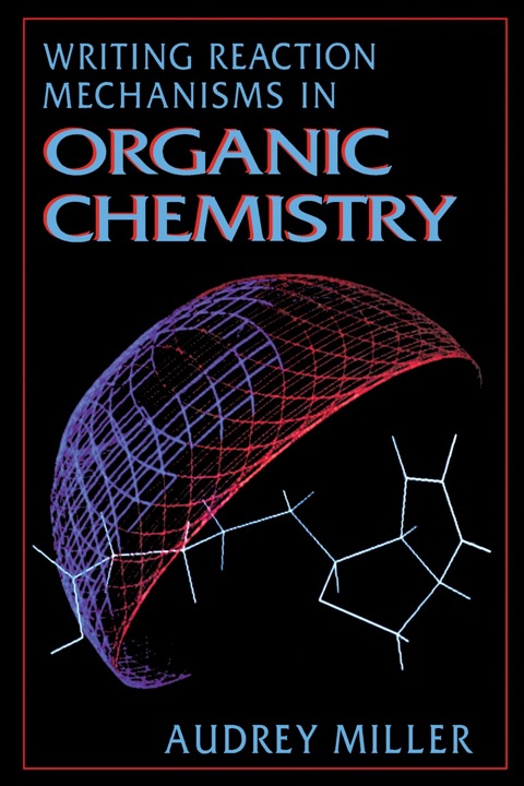 Cover image for book Writing Reaction Mechanisms in Organic Chemistry