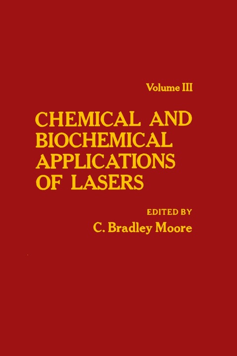 Cover image for book Chemical and Biochemical Applications of Lasers V3