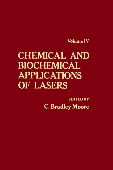 Cover image for book Chemical and Biochemical Applications of Lasers V4