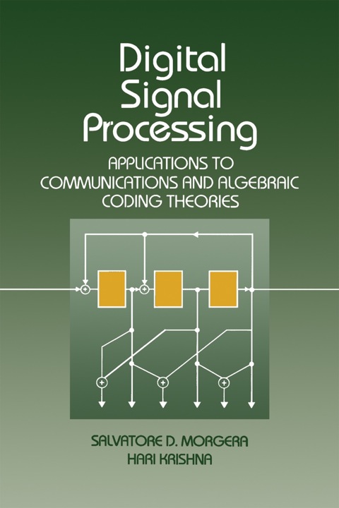 Cover image for book Digital Signal Processing: Applications to Communications and Algebraic Coding Theories