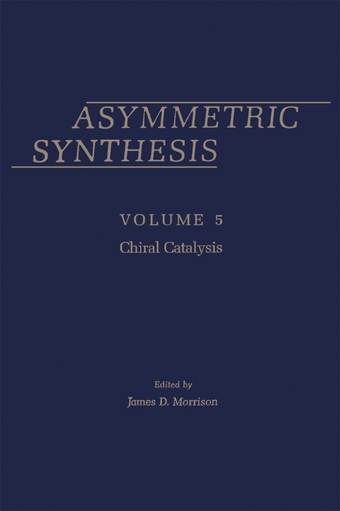 Cover image for book Asymmetric Synthesis: Volume 5