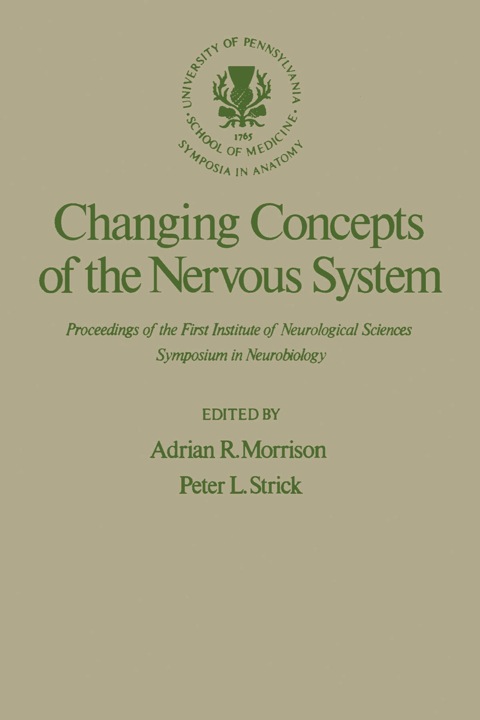 Cover image for book Changing Concepts of the Nervous System: Proceedings of the First Institute of Neurological Sciences Symposium in Neurobiology