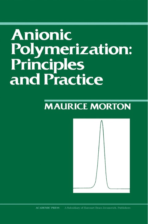 Cover image for book Anionic Polymerization: Principles and Practice