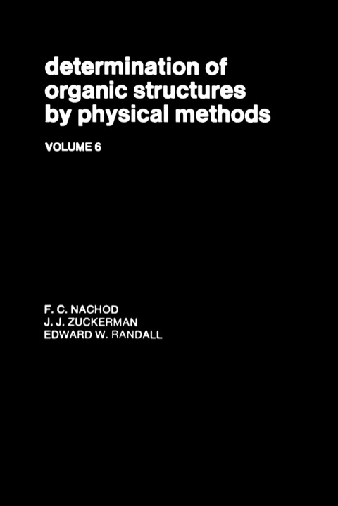 Cover image for book Determination Of Organic Structures By Physical Methods V6