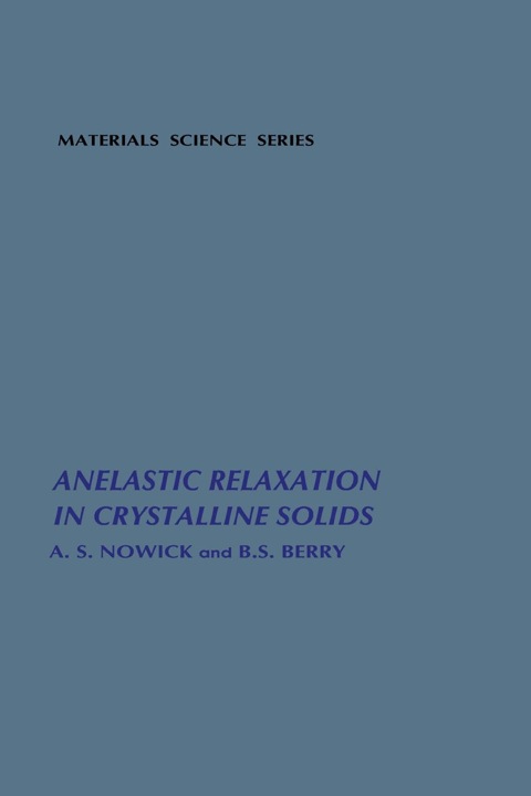 Cover image for book Anelastic Relaxation In Crystalline Solids