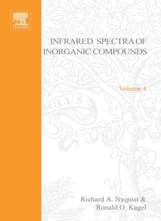 Handbook of Infrared and Raman Spectra of Inorganic Compounds and Organic Salts: Infrared Spectra of Inorganic Compounds
