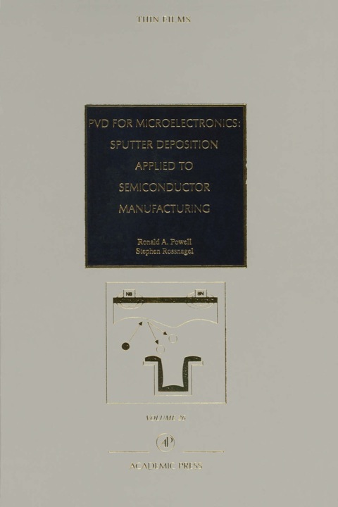 Cover image for book PVD for Microelectronics: Sputter Desposition to Semiconductor Manufacturing: Sputter Desposition to Semiconductor Manufacturing