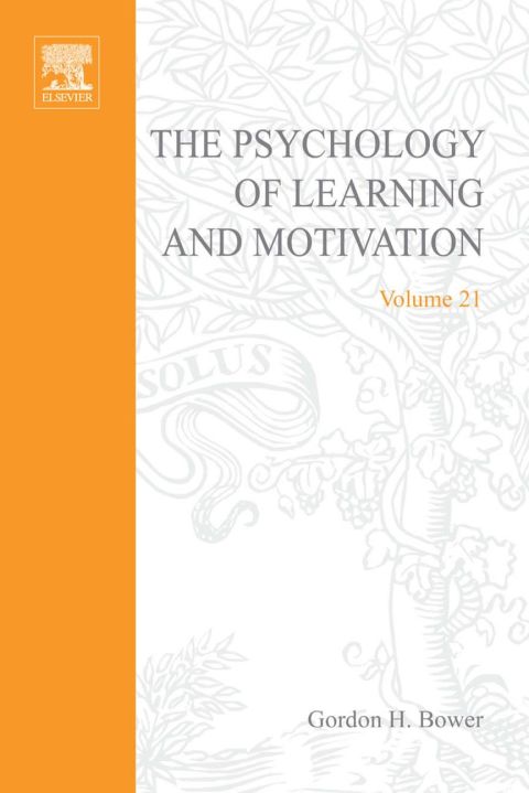 [1825 days] PSYCHOLOGY OF LEARNING&MOTIVATION:V21: V21