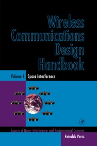 صورة الغلاف: Wireless Communications Design Handbook: Space Interference: Aspects of Noise, Interference and Environmental Concerns 9780125507219