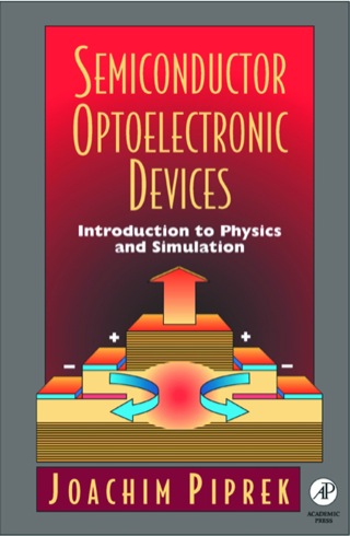 Semiconductor Optoelectronic Devices: Introduction to Physics and Simulation