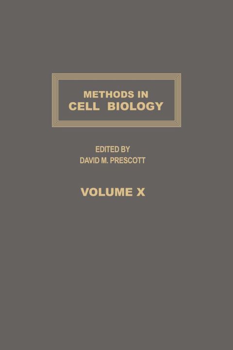 [1825 days] METHODS IN CELL BIOLOGY,VOLUME 10