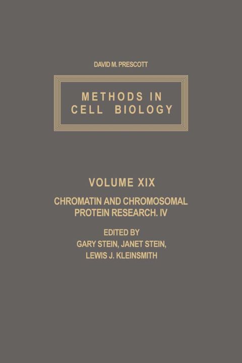 [1825 days] METHODS IN CELL BIOLOGY,VOLUME 19: CHROMATIN AND CHROMOSOMAL PROTEIN RESEARCH IV: CHROMATIN AND CHROMOSOMAL PROTEIN RESEARCH IV