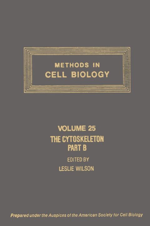[1825 days] METHODS IN CELL BIOLOGY,VOLUME 25: THE CYTOSKELETON, PART B: BIOLOGICAL SYSTEMS AND IN VITRO MODELS: THE CYTOSKELETON, PART B: BIOLOGICAL SYSTEMS AND IN VITRO MODELS