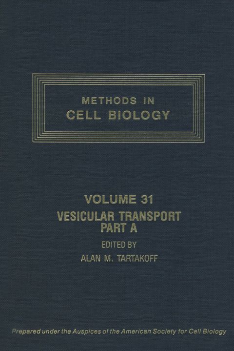 [1825 days] METHODS IN CELL BIOLOGY,VOLUME 31: VESICULAR TRANSPORT, PART A: VESICULAR TRANSPORT, PART A