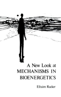 Titelbild: A New Look at Mechanisms In Bioenergetics 9780125746700