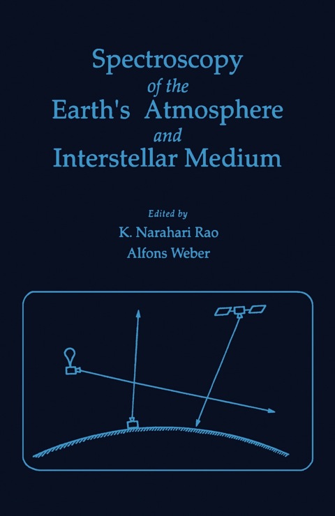 Cover image for book Spectroscopy of the earth's Atmosphere and interstellar Medium