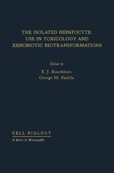 Cover image for book The Isolated hepatocyte: Use in Toxicology and Xenobiotic Biotransformations