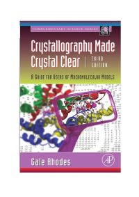 صورة الغلاف: Crystallography Made Crystal Clear: A Guide for Users of Macromolecular Models 3rd edition 9780125870733