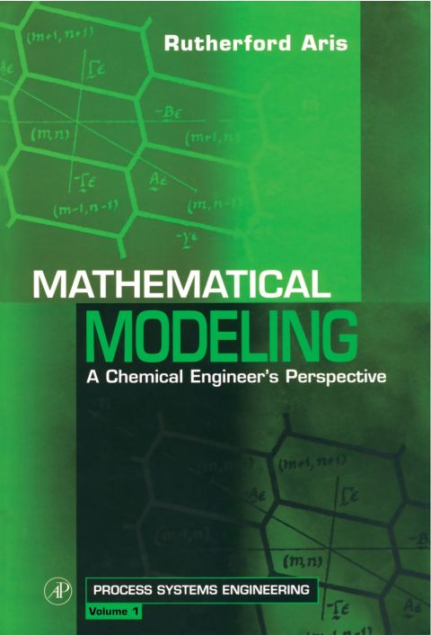 [1825 days] Mathematical Modeling: A Chemical Engineer's Perspective