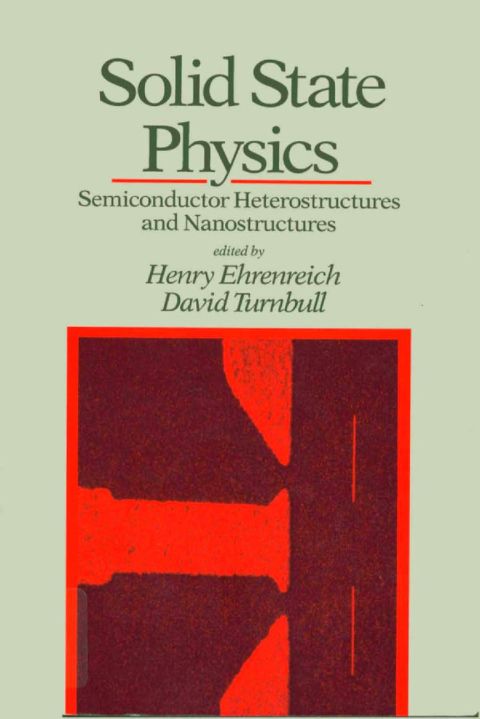 [1825 days] Advances in Research and Applications: Semiconductor Heterostructures and Nanostructures: Volume 44