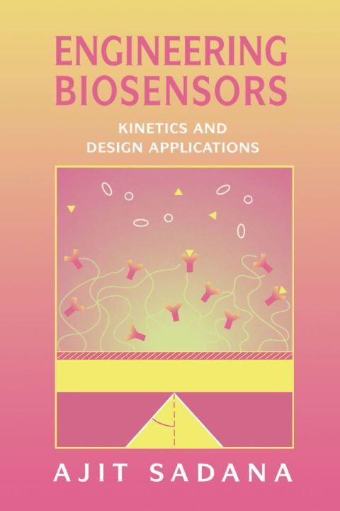 [1825 days] Engineering Biosensors: Kinetics and Design Applications