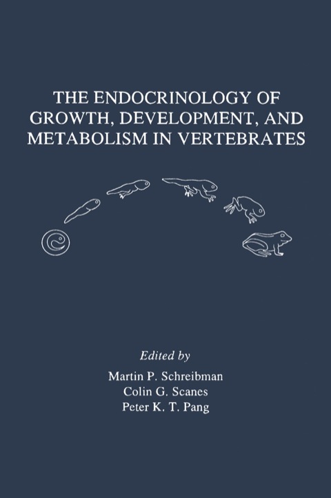 Cover image for book The Endocrinology of Growth, Development, and Metabolism in Vertebrates