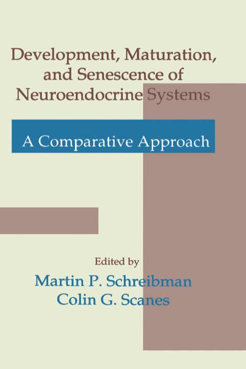 Cover image for book Development, Maturation, and Senescence of Neuroendocrine Systems: A Comparative Approach