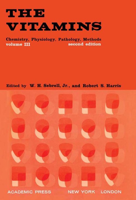 Cover image for book The Vitamins: Chemistry, Physiology, Pathology, Methods