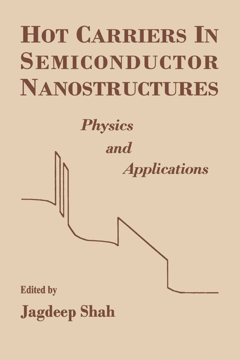 Cover image for book Hot Carriers in Semiconductor Nanostructures: Physics and Applications